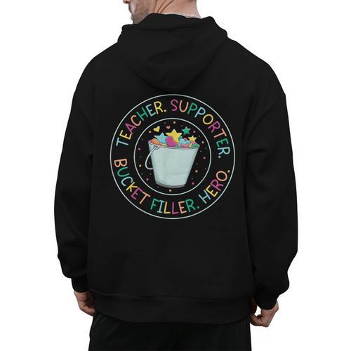 Teacher Supporter Bucket Filler Hero Men's Hoodie Back Print - teacherstshirts.com