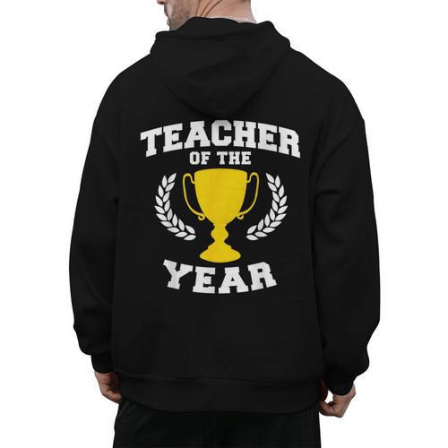 Teacher Of The Year For Men Women Men's Hoodie Back Print - teacherstshirts.com UK