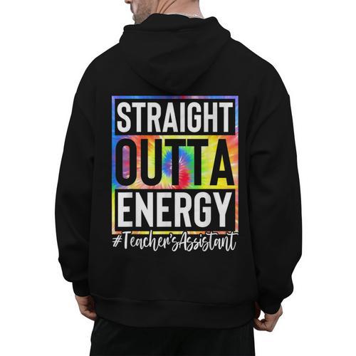 Teacher's Assistant Straight Outta Energy Teaching Tie Dye For Men Women Men's Hoodie Back Print - teacherstshirts.com AU