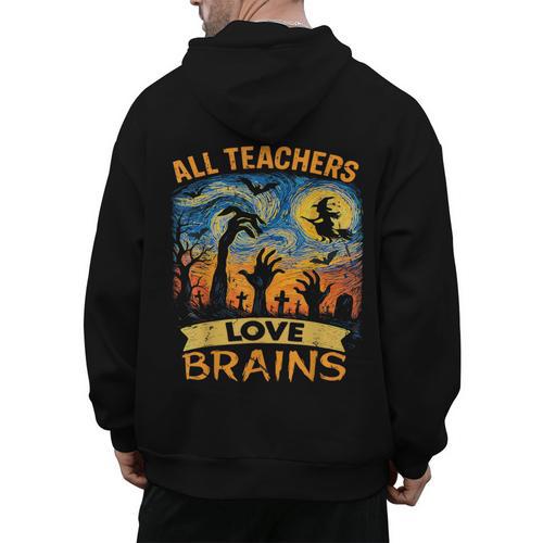 All Teachers Love Brains Shirt Teacher Halloween Tee Men's Hoodie Back Print - teacherstshirts.com
