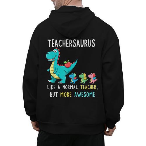 Teachersaurus Like A Normal Teacher But More Awesome Men's Hoodie Back Print - teacherstshirts.com AU