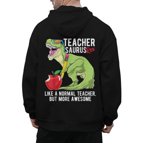 Teachersaurus Rex Dinosaur Like A Normal Teacher Saurus Men's Hoodie Back Print - teacherstshirts.com AU