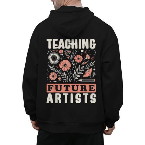 Teaching Future Artists For Art Teachers And Lovers For Men Women Girls Kids Men's Hoodie Back Print - teacherstshirts.com CA