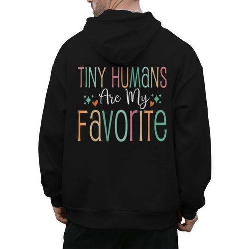 Teaching Preschool Teacher Tiny Humans Are My Favorite Men's Hoodie Back Print - teacherstshirts.com CA