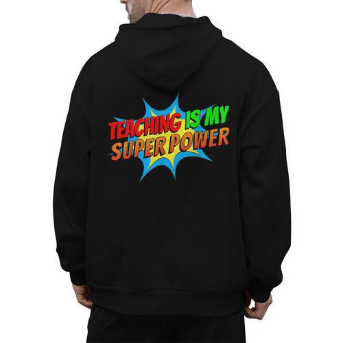 Teaching Is My Superpower Comic Back To School Teacher Men's Hoodie Back Print - teacherstshirts.com