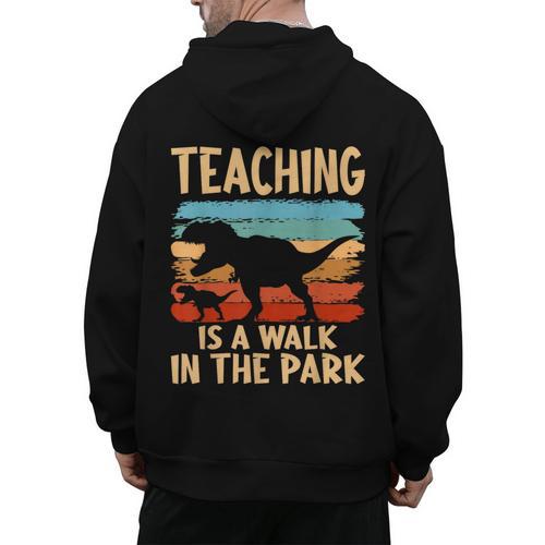 Teaching Is a Walk In Park Dinosaur Teacher Men's Hoodie Back Print - teacherstshirts.com