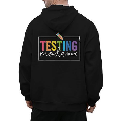 Testing Mode On Testing Day Motivational Teacher Kids Men's Hoodie Back Print - teacherstshirts.com DE
