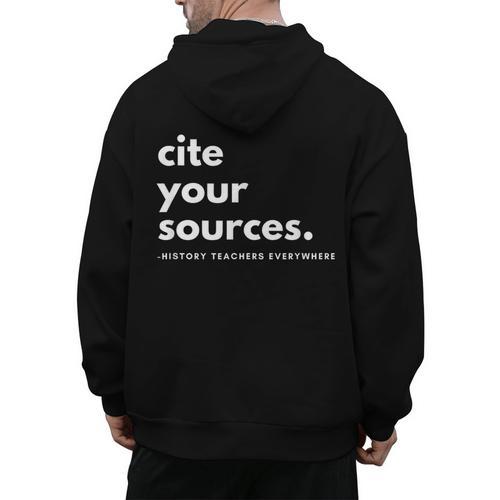 History Teacher Cite Your Sources Men's Hoodie Back Print - teacherstshirts.com AU