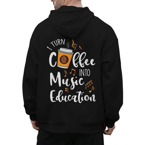 I Turn Coffee Into Music Education Music Teacher Men's Hoodie Back Print - teacherstshirts.com