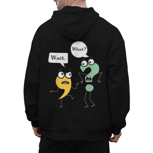 Wait What English Teacher Grammar Police Grammarian Men's Hoodie Back Print - teacherstshirts.com DE