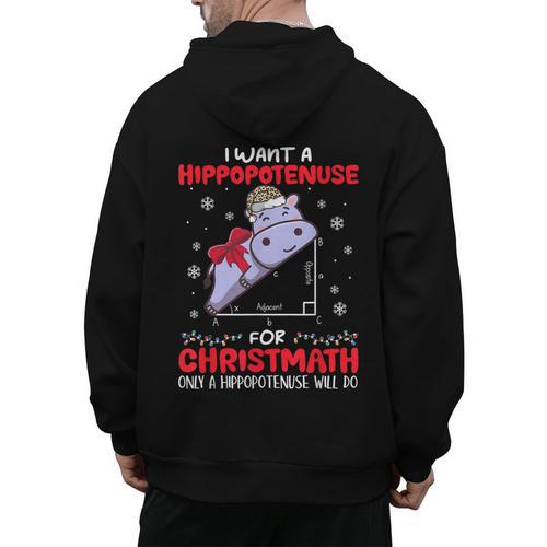 I Want A Hippopotenuse For Christmath Math Teacher Christmas Men's Hoodie Back Print - teacherstshirts.com UK