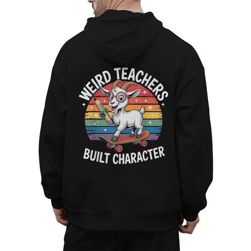 Weird Teachers Build Character Teacher Men's Hoodie Back Print - teacherstshirts.com