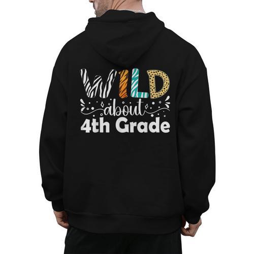 Wild About 4th Grade First Day Of School Teacher Student Men's Hoodie Back Print - teacherstshirts.com UK