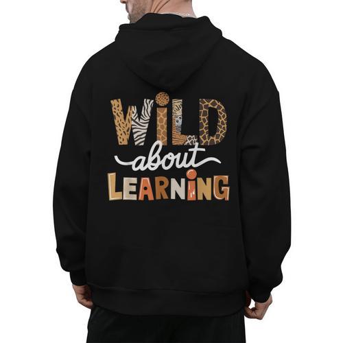 Wild About Learning Back To School First Day Teacher Student Men's Hoodie Back Print - teacherstshirts.com AU