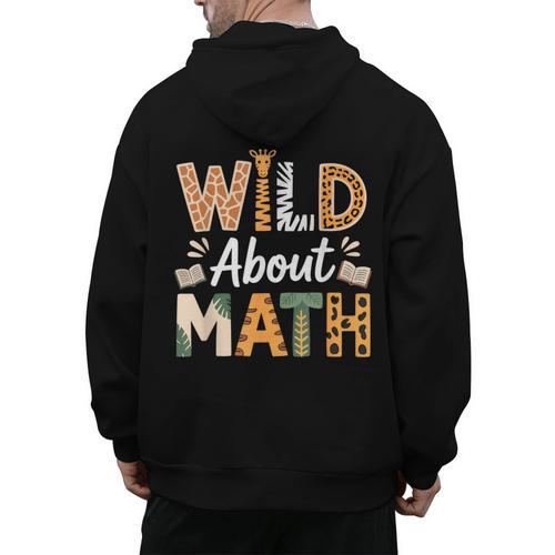 Wild About Math Cute Teacher Student Math Club Men's Hoodie Back Print - teacherstshirts.com
