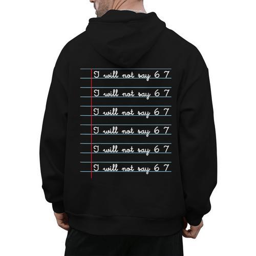 I Will Not Say 67 Teacher Classroom Humor Shirt Men's Hoodie Back Print - teacherstshirts.com AU