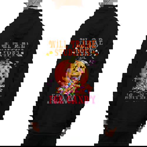 Will Trade Students For Candy Teacher Cute Halloween Pumpkin Men&#x27;s Hoodie Back Print - teacherstshirts.com