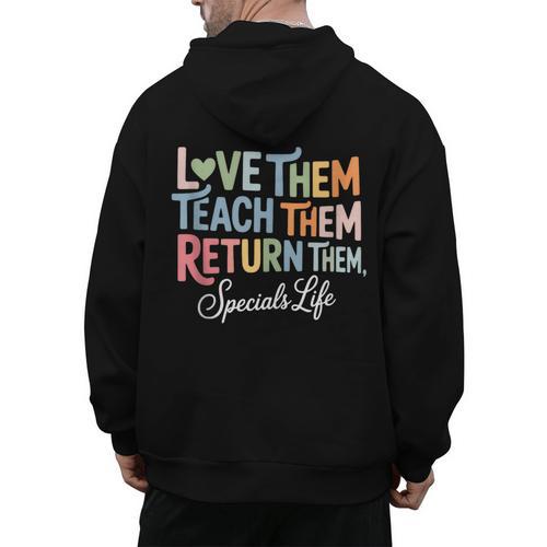Women Teach Them Love Them Return Them Specials Teacher Life Men's Hoodie Back Print - teacherstshirts.com UK