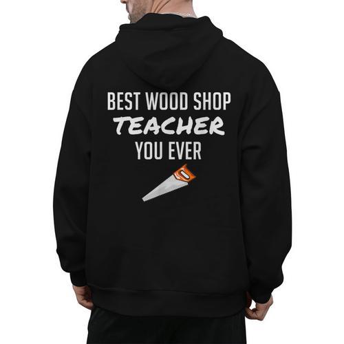 Wood Shop Teacher For Dad From Student Men's Hoodie Back Print - teacherstshirts.com CA