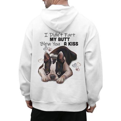 Boston Terrier Shirt I Didn't Fart My Butt Blew You A Kiss Men's Hoodie Back Print - Bostonterriersmerch.com AU