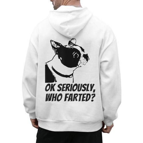 Boston Terrier Shirt Ok Seriously Who Farted Men's Hoodie Back Print - Bostonterriersmerch.com AU