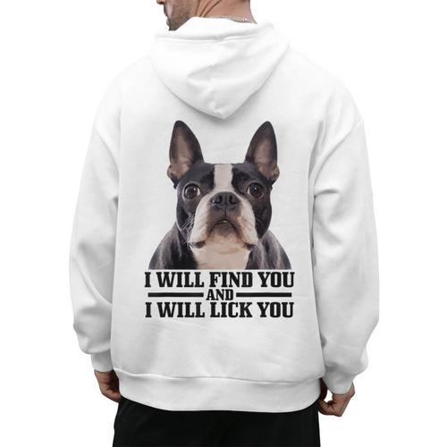 Boston Terrier Will Find And Lick You Bostie Mom Men's Hoodie Back Print - Bostonterriersmerch.com