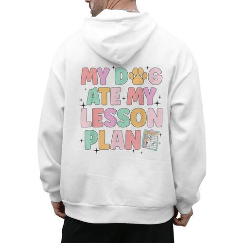 My Dog Ate My Lesson Plan Kindergarten Teacher Dog Lover For Men Women Men's Hoodie Back Print - teacherstshirts.com