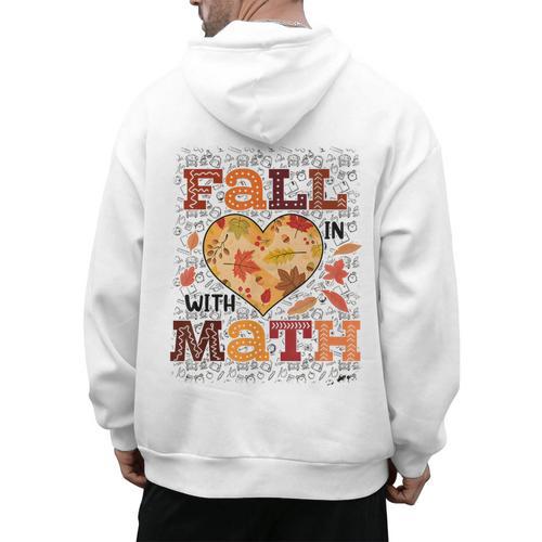 Fall Teacher Fall In Love With Math Math Thanksgiving For Men Women Men's Hoodie Back Print - teacherstshirts.com