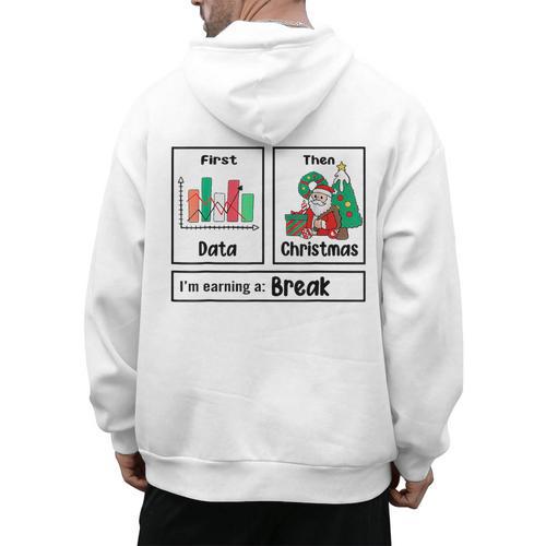 First Data Then Christmas I'm Earning A Break Sped Teacher Men Women Men's Hoodie Back Print - teacherstshirts.com