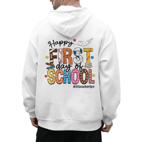 Happy First Day Of School PE Teacher Life Back To School Men's Hoodie Back Print - teacherstshirts.com