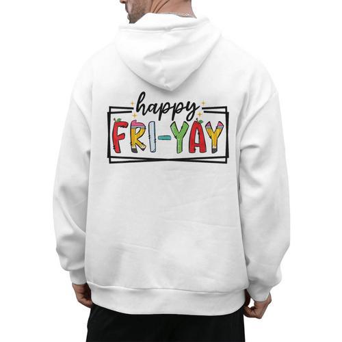 Happy Fri-Yay Friday Lovers Teacher Fri Yay Weekend Men's Hoodie Back Print - teacherstshirts.com CA