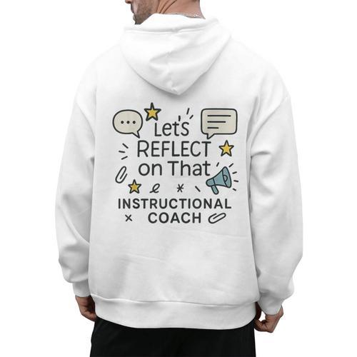 Instructional Coach Reflect Support Teachers Student Success Men's Hoodie Back Print - teacherstshirts.com UK
