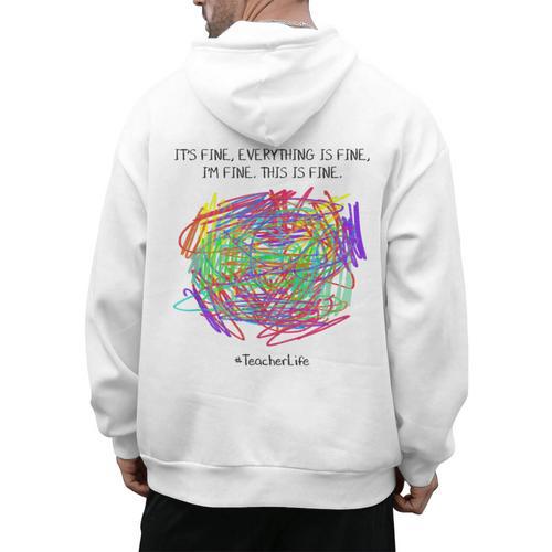 It's Fine Everything Is Fine I'm Fine Pre K Teacher Life For Men Women Girls Kids Men's Hoodie Back Print - teacherstshirts.com UK