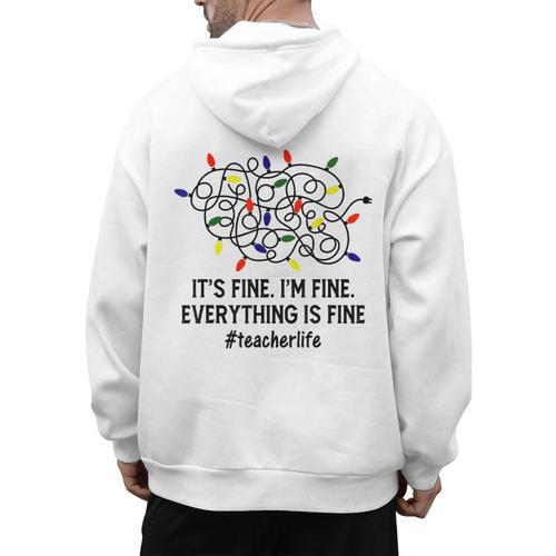 It's Fine I'm Fine Christmas Lights Teacher Xmas Men's Hoodie Back Print - teacherstshirts.com UK