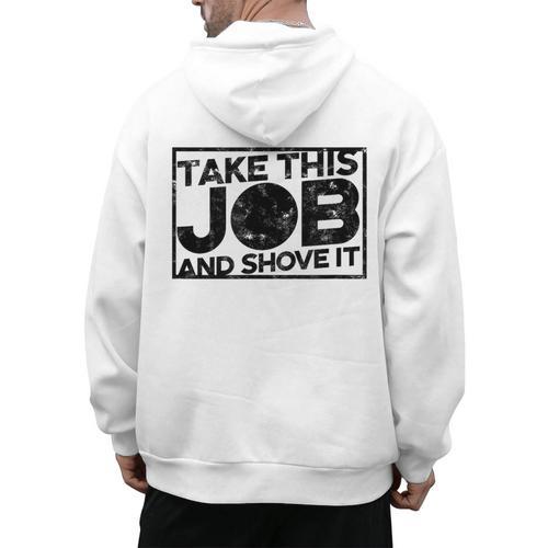 Take This Job And Shove It Teacher And Technician Work For Men Women Men's Hoodie Back Print - teacherstshirts.com