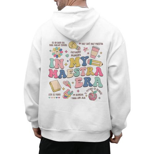 In My Maestra Era Spanish Bilingual Teacher First Day Men's Hoodie Back Print - teacherstshirts.com