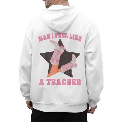 Man I Feel Like A Teacher Retro Western Country Cowgirl Men's Hoodie Back Print - teacherstshirts.com CA