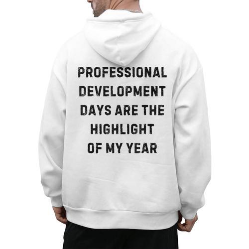 Professional Development Days Teacher Lie Party Men's Hoodie Back Print - teacherstshirts.com