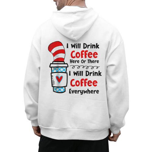 Teaching I Will Drink Coffee Here Or There Teacher Men's Hoodie Back Print - teacherstshirts.com AU
