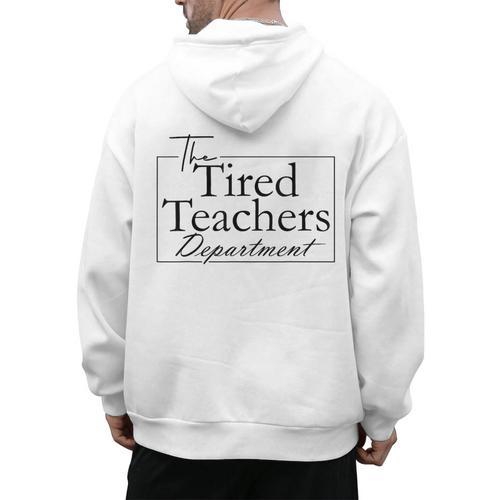 The Tired Teachers Department Teacher Appreciation Day Men's Hoodie Back Print - teacherstshirts.com AU
