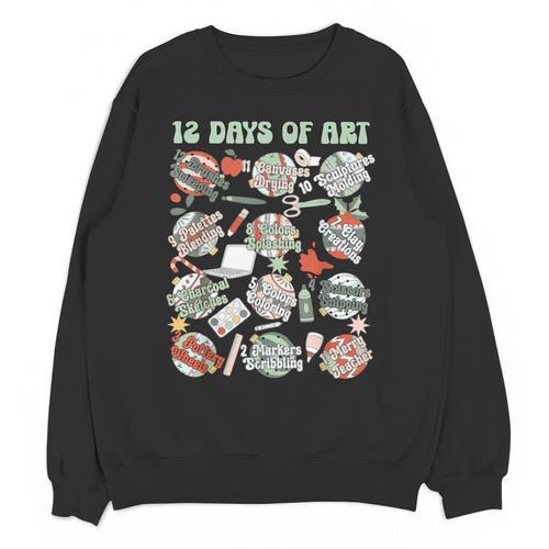 12 Days Of Art Teacher Christmas Artists Painter Educational Unisex Sweatshirt - teacherstshirts.com