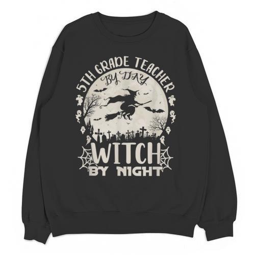5th Grade Teacher By Day Witch By Night Halloween Unisex Sweatshirt - teacherstshirts.com