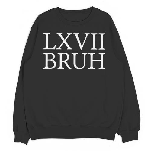 67 History Meme Six Seven Bruh History Teacher Unisex Sweatshirt - teacherstshirts.com AU