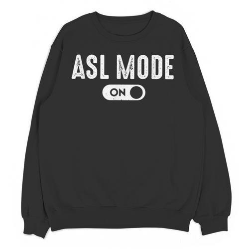 ASL Mode Sign Language Deaf ASL Teacher Unisex Sweatshirt - teacherstshirts.com AU