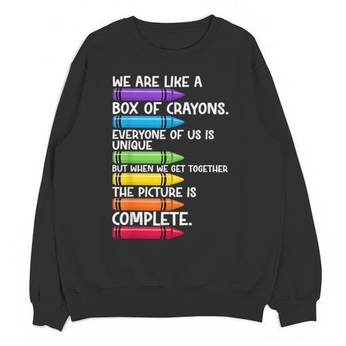 Back To School Teacher We Are Like A Box Of Crayons Unisex Sweatshirt - teacherstshirts.com DE