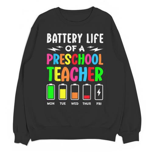Battery Life Of a Preschool School Teacher School Week Unisex Sweatshirt - teacherstshirts.com CA