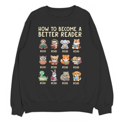 How To Become A Better Reader Animals Reading Teacher Unisex Sweatshirt - teacherstshirts.com DE