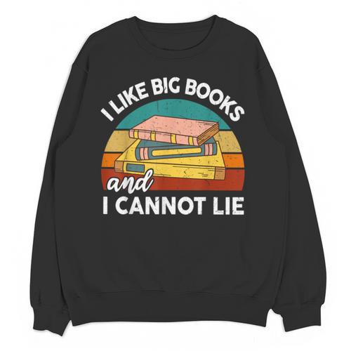 I Like Big Books Cannot Lie Librarian Reading Teacher Unisex Sweatshirt - teacherstshirts.com AU