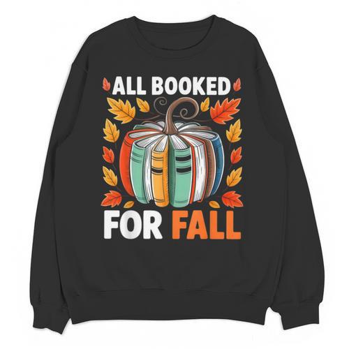All Booked For Fall Book Pumpkin Autumn Thanksgiving Teacher Unisex Sweatshirt - teacherstshirts.com AU