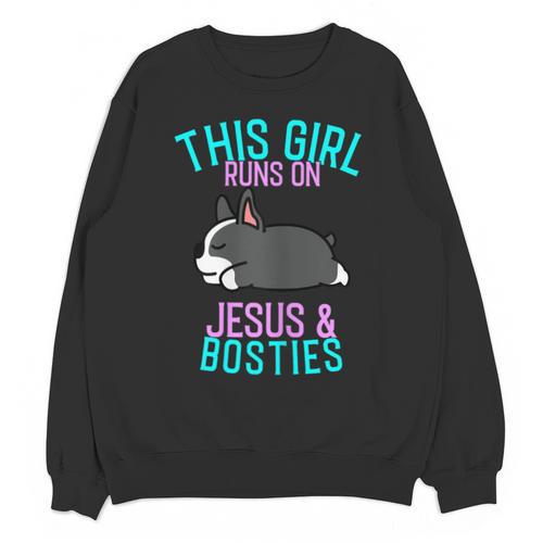 Boston Terrier This Girl Runs On Jesus And Boston Terriers Unisex Sweatshirt - Bostonterriersmerch.com